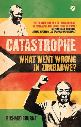Catastrophe What Went Wrong in Zimbabwe?