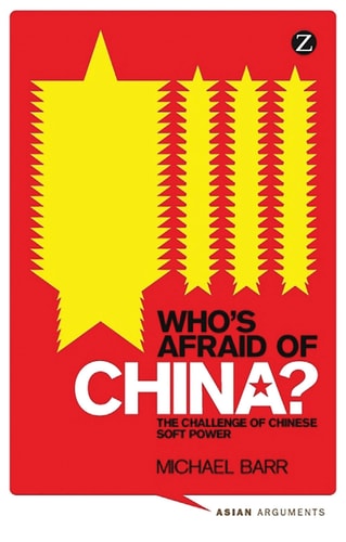 Who's Afraid of China? The Challenge of Chinese Soft Power