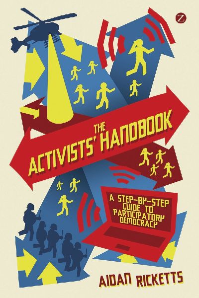 The Activists Handbook: A Step-By-Step Guide to Participatory Democracy