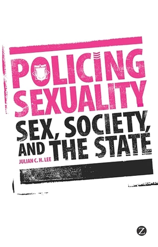 Policing Sexuality Sex, Society, and the State
