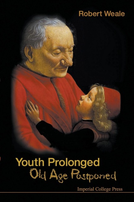 YOUTH PROLONGED: OLD AGE POSTPONED