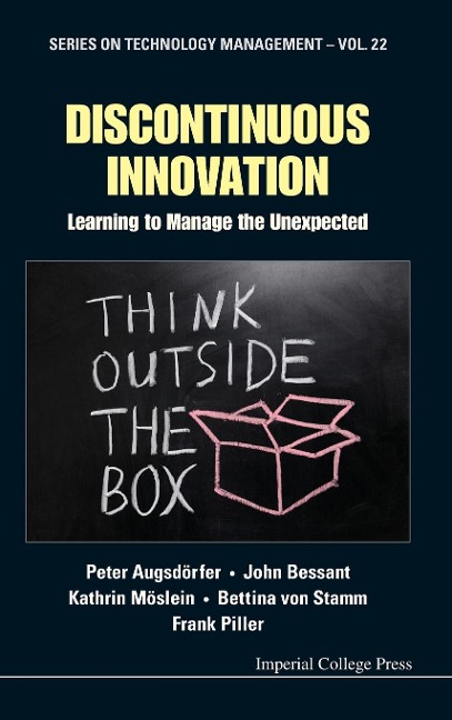 DISCONTINUOUS INNOVATION: LEARNING TO MANAGE THE UNEXPECTED