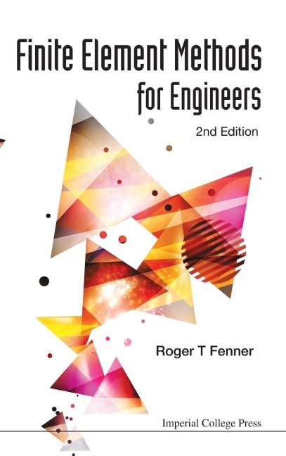 FINITE ELEMENT METHODS FOR ENGINEERS (2ND ED)