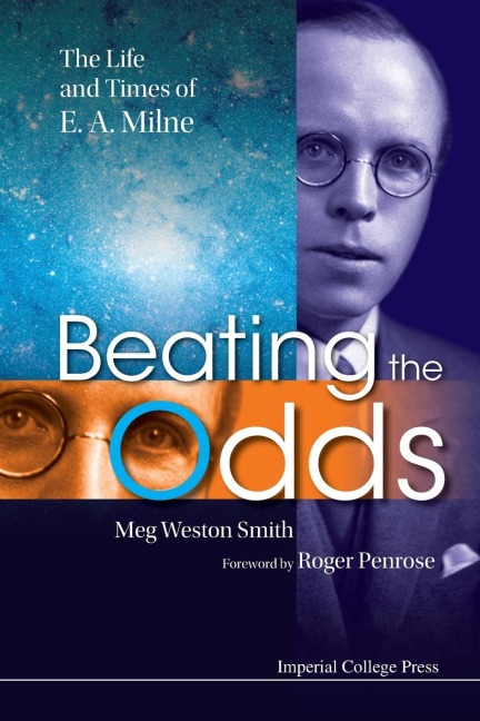 BEATING THE ODDS: LIFE & TIME E A MILNE
