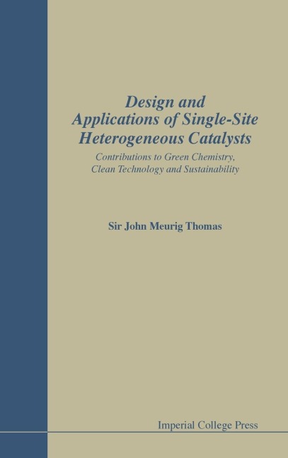 DESIGN & APPL SINGLE-SITE HETEROG CATALY