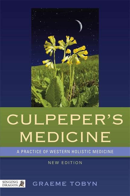 Culpepers Medicine: A Practice of Western Holistic Medicine  New Edition