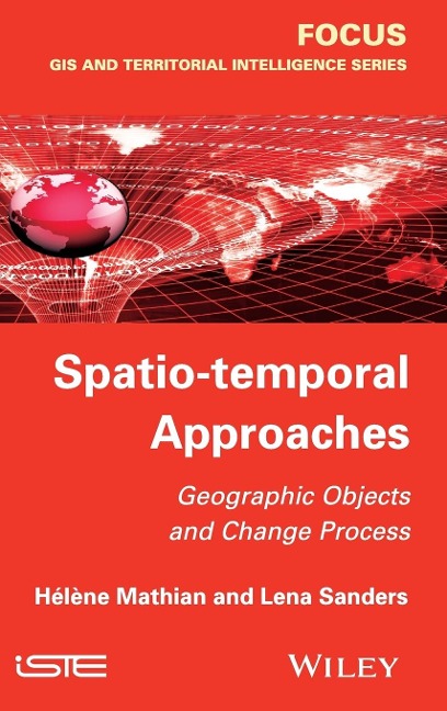 Spatio-Temporal Approaches: Geographic Objects and Change Process
