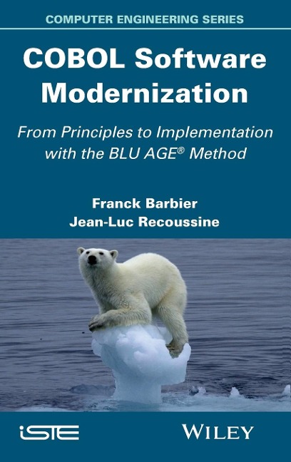 COBOL Software Modernization: From Principles to Implementation with the Blu Age Method