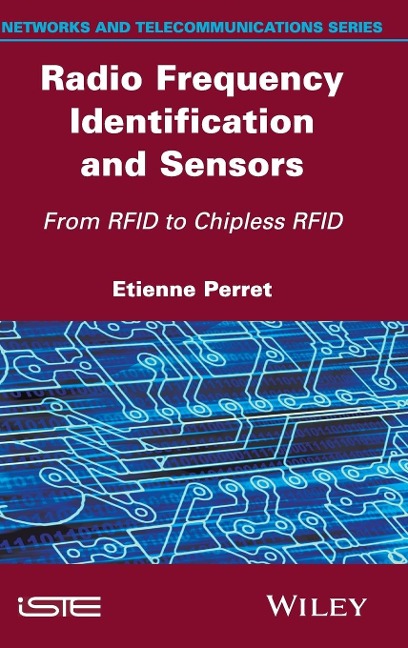 Radio Frequency Identification and Sensors: From RFID to Chipless RFID