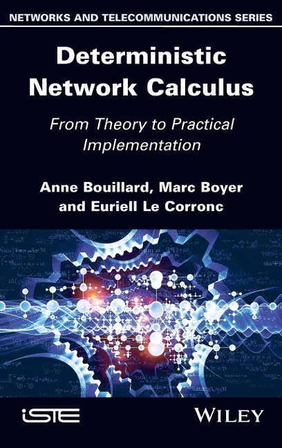 Deterministic Network Calculus: From Theory to Practical Implementation