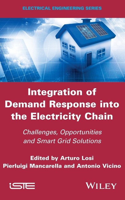 Integration of Demand Response Into the Electricity Chain: Challenges, Opportunities, and Smart Grid Solutions