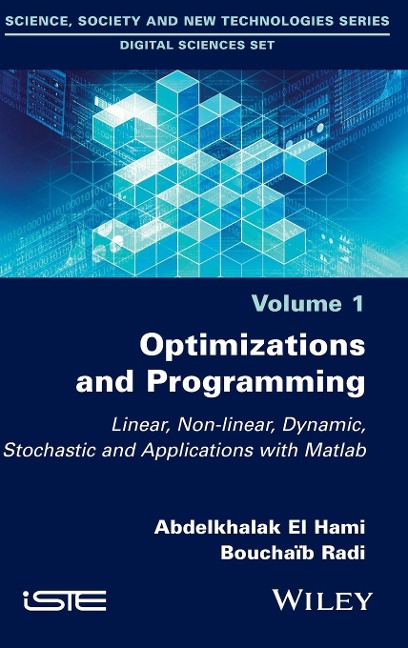 Optimizations and Programming: Linear, Non-Linear, Dynamic, Stochastic and Applications with MATLAB