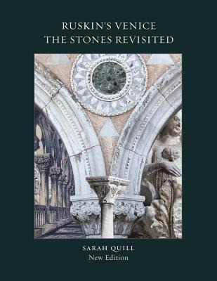 Ruskins Venice: The Stones Revisited New Edition
