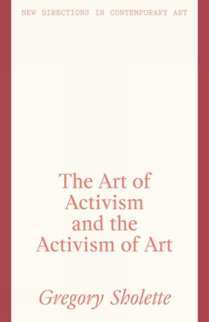 The Art of Activism and the Activism of Art