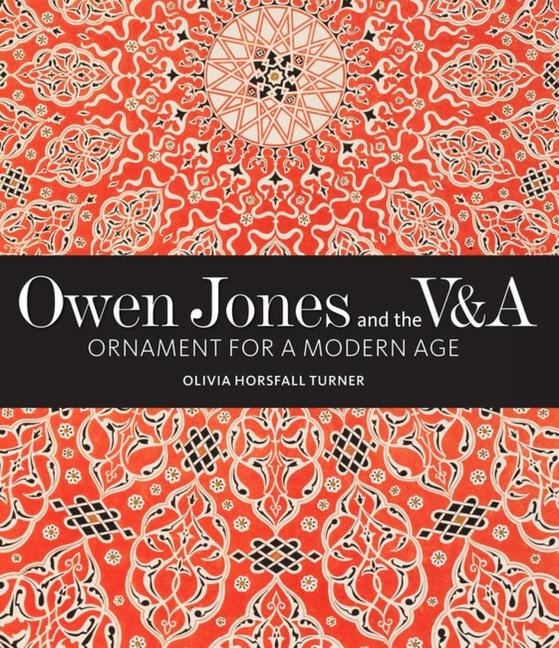Owen Jones and the V&A: Ornament for a Modern Age