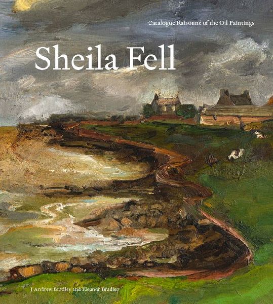 Sheila Fell: Catalogue Raisonne of the Oil Paintings