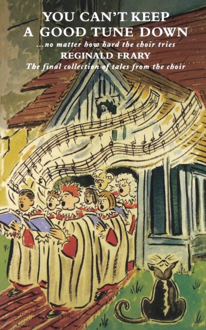 You Cant Keep a Good Tune Down: No Matter How Hard the Choir Tries