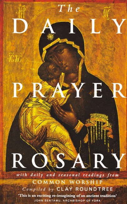 The Daily Prayer Rosary with Daily and Seasonal Readings from Common Worship