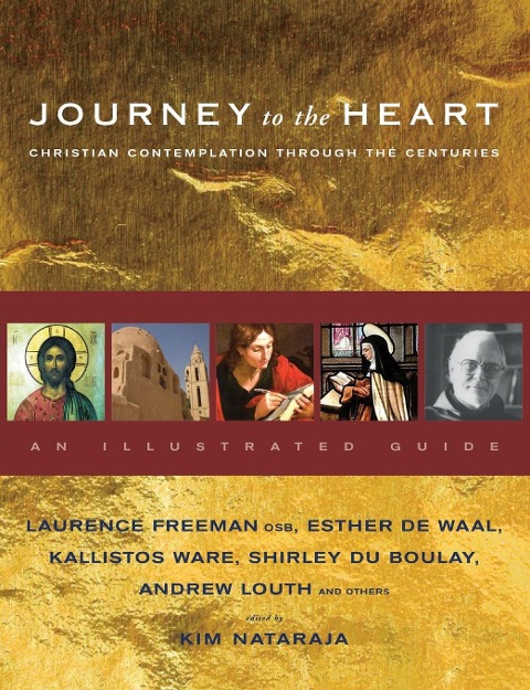 Journey to the Heart: Christian Contemplation Through the Centuries