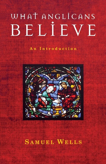What Anglicans Believe: an Introduction