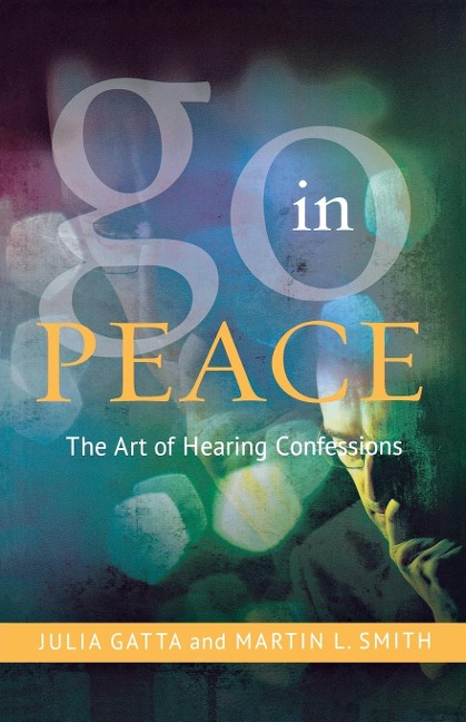 Go in Peace: The Art of Hearing Confessions