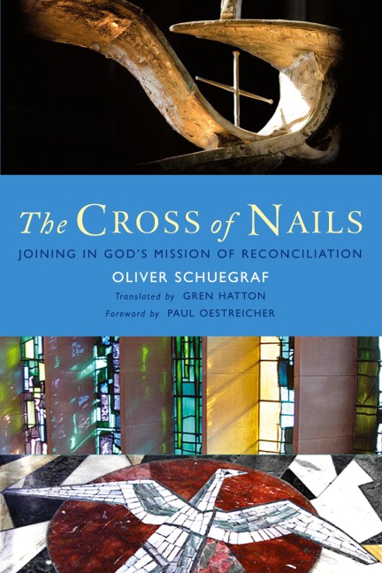 The Cross of Nails: Joining in Gods Mission of Reconciliation