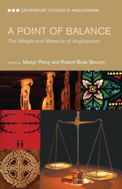 A Point of Balance: The Weight and Measure of Anglicanism