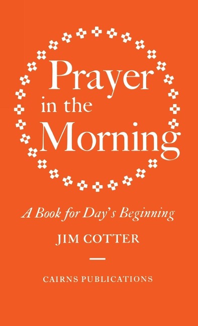 Prayer in the Morning: A Book for Days Beginning