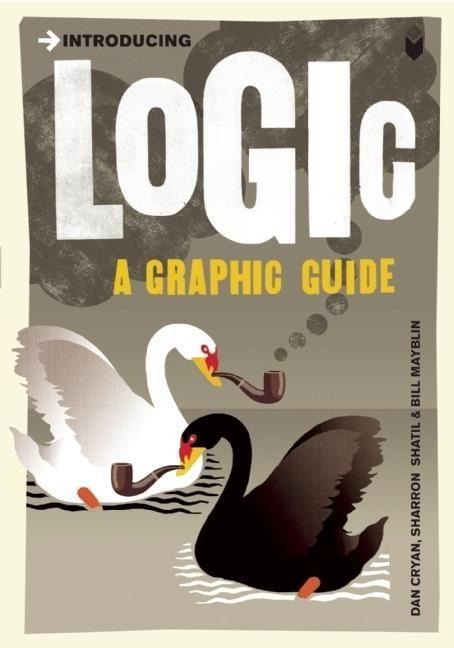 Introducing Logic - compact: A Graphic Guide