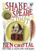 Shakespeare on Toast: Getting a Taste for the Bard