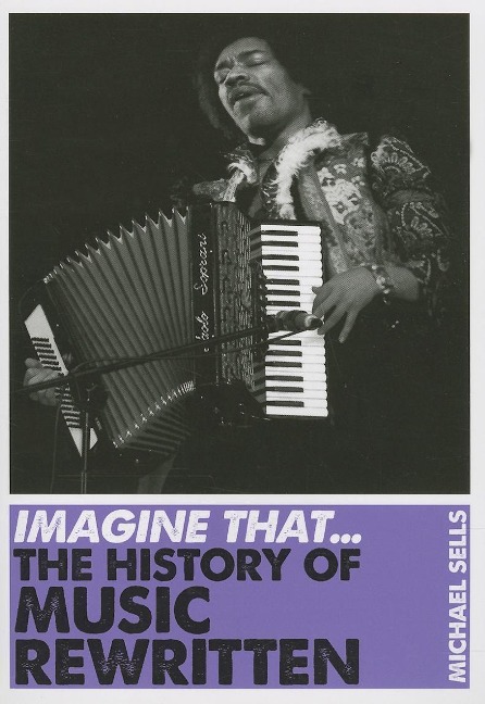 Imagine That - Music: The History of Music Rewritten