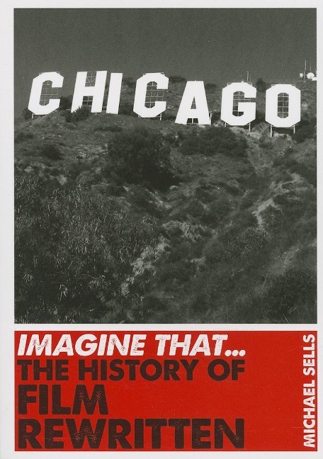 Imagine That - Film: The History of Film Rewritten