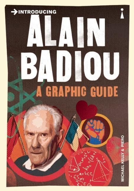 Introducing Alain Badiou: A Graphic Guide