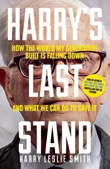 Harrys Last Stand: How the World My Generation Built Is Falling Down, and What We Can Do to Save It