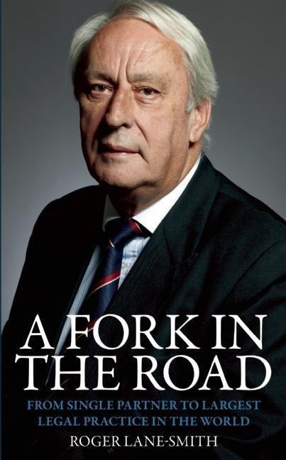A Fork in the Road: From Single Partner to Largest Legal Practice in the World