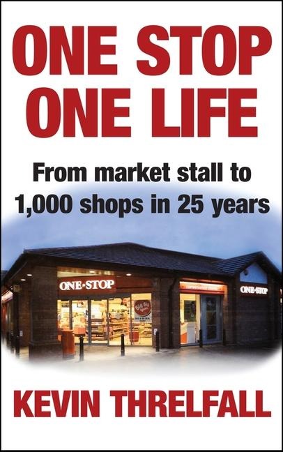 One Stop, One Life: From Market Stall to 1000 Shops in 25 Years