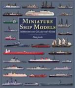 Miniature Ship Models: a History and Collectors Guide