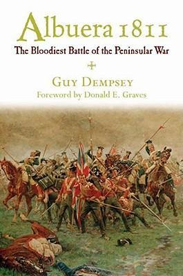 Albuera 1811: The Bloodiest Battle of the Peninsular War