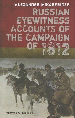 Russian Eyewitness Accounts of the Campaign of 1812