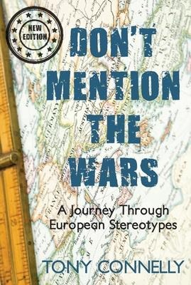 Dont Mention the Wars: A Journey Through European Stereotypes