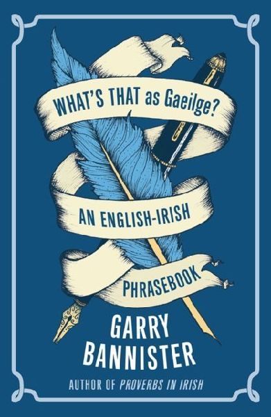 Whats That as Gaeilge: An English-Irish Phrasebook