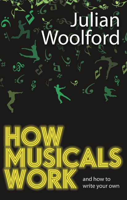 How Musicals Work: And How to Write Your Own