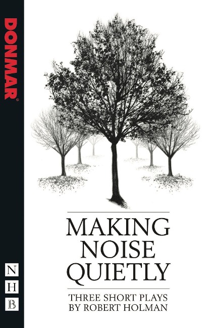 Making Noise Quietly: Three Short Plays