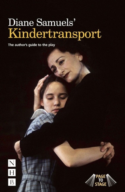 Diane Samuels Kindertransport: The authors guide to the play