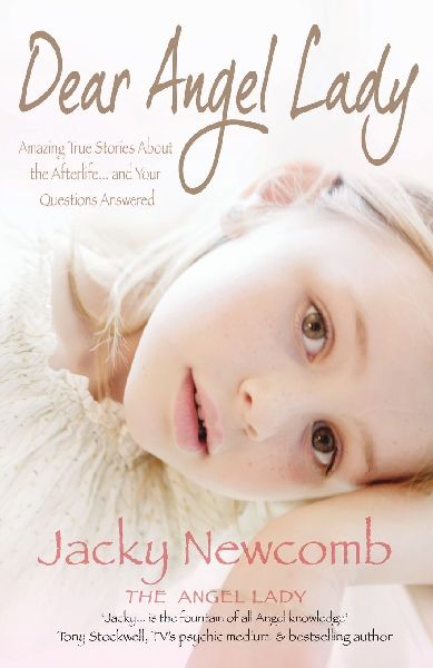 Dear Angel Lady. Jacky Newcomb, the Angel Lady