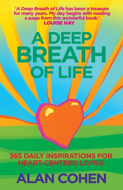 A Deep Breath of Life: 365 Daily Inspirations for Heart-Centred Living