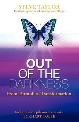 Out of the Darkness: From Turmoil to Transformation