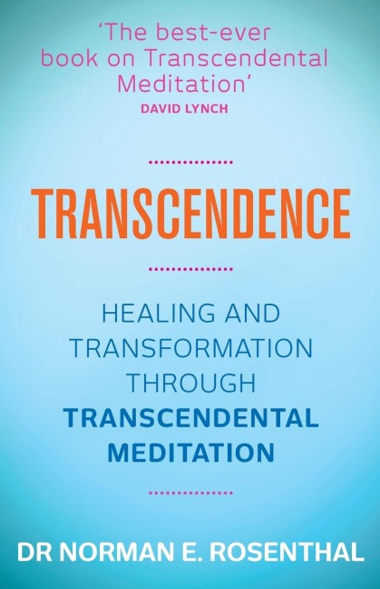 Transcendence: Healing and Transformation Through Transcendental Meditation