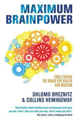 Maximum Brainpower: Challenging the Brain for Health and Wisdom