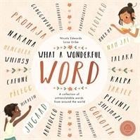 What a Wonderful Word: A collection of untranslatable words from around the world